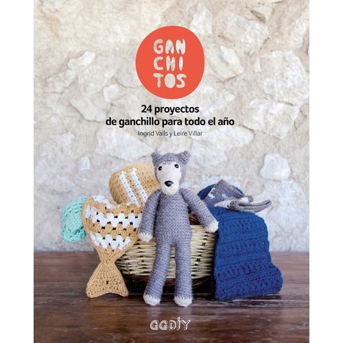 GANCHITOS - 24 PROYECTOS DE GANCHILLO PARA TODO EL AÑO