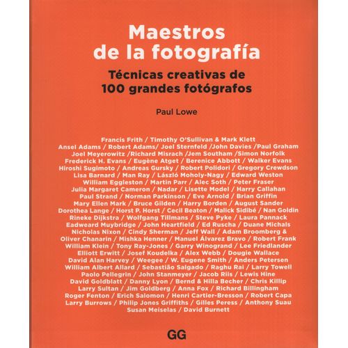 MAESTROS DE LA FOTOGRAFIA - TECNICAS CREATIVAS DE 100 GRANDE