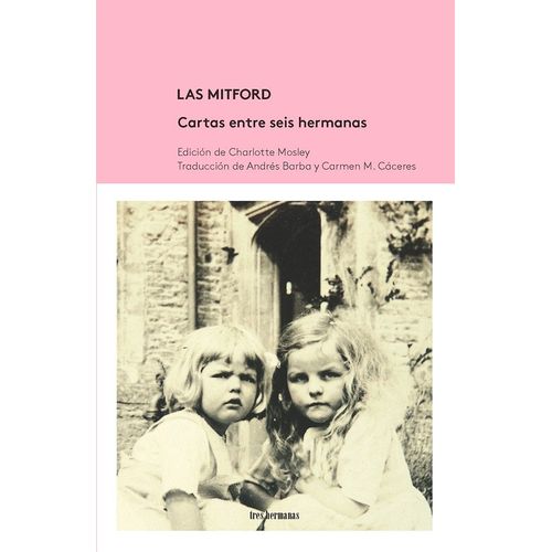 LAS MITFORD - CARTAS ENTRE SEIS HERMANAS
