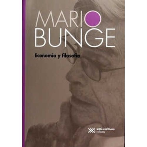 ECONOMIA Y FILOSOFIA - MARIO BUNGE