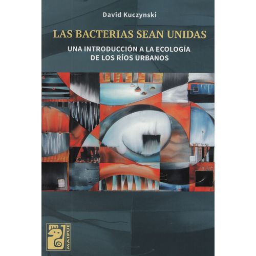 LAS BACTERIAS SEAN UNIDAS - UNA INTRODUCCION A LA ECOLOGÍA D LAS BACTERIAS SEAN UNIDAS - UNA INTRODUCCION A LA ECOLOGÍA D
