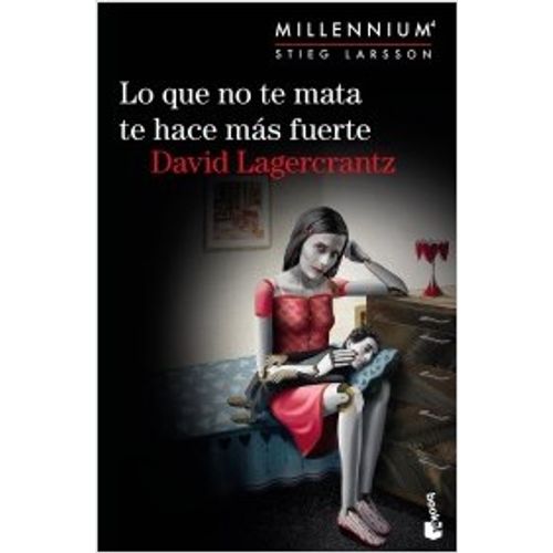 LO QUE NO TE MATA TE HACE MAS FUERTE - MILLENNIUM 4