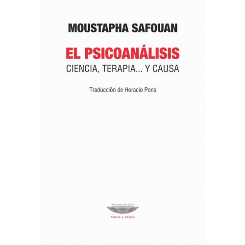 EL PSICOANALISIS - CIENCIA, TERAPIA... Y CAUSA - M. SAFOUAN