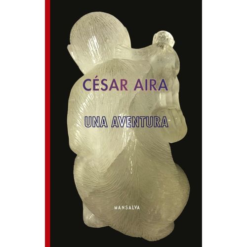 UNA AVENTURA - CESAR AIRA