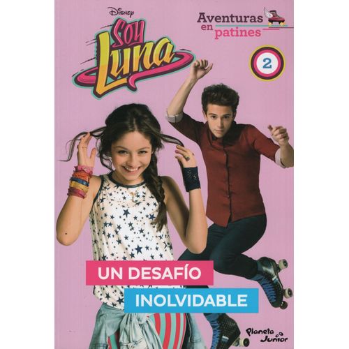 SOY LUNA. AVENTURAS EN PATINES. UN DESAFÍO INOLVIDABLE
