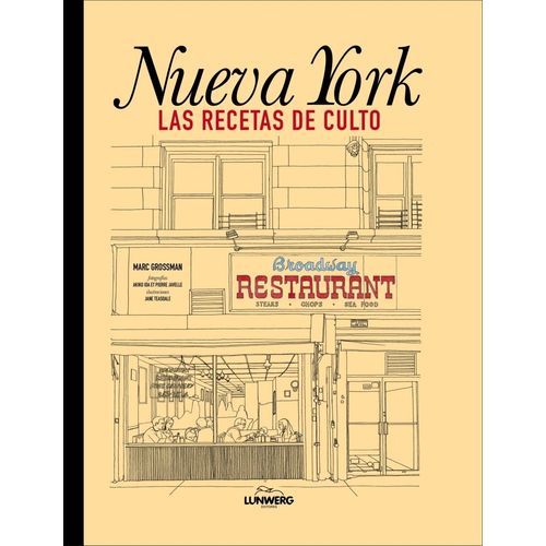 NUEVA YORK - LAS RECETAS DE CULTO - MARC GROSSMAN