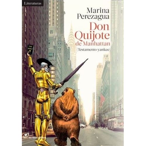 DON QUIJOTE DE MANHATTAN (TESTAMENTO YANKEE) - PEREZAGUA