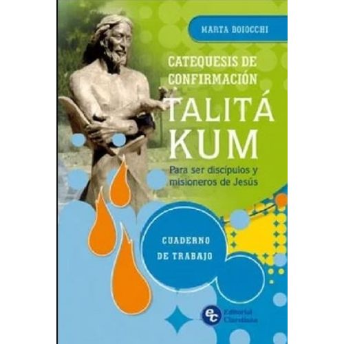 TALITA KUM - CUADENO DE TRABAJO PARA SER DISCIPULOS