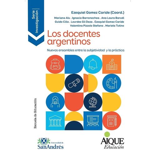LOS DOCENTES ARGENTINOS - EZEQUIEL GOMEZ CARIDE