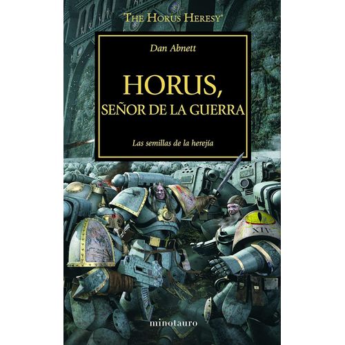 HORUS, SEÑOR DE LA GUERRA - LA HEREJIA DE HORUS 1 - DAN ABNE