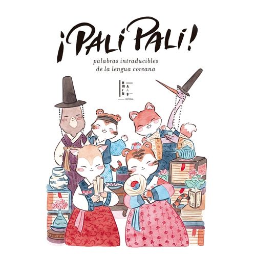 PALI PALI! - PALABRAS INTRADUCIBLES DE LA LENGUA COREANA