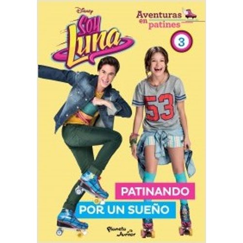 SOY LUNA - PATINANDO POR UN SUEÑO - AVENTURAS EN PATINES 3 -