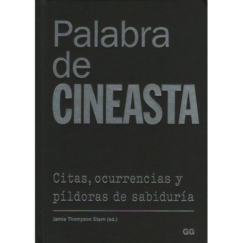 PALABRA DE CINEASTA - CITAS, OCURRENCIAS Y PILDORAS DE SABID