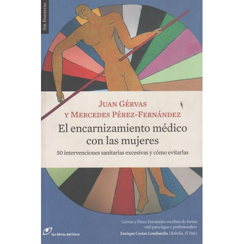 EL ENCARNIZAMIENTO MEDICO CON LAS MUJERES - JUAN LUIS GERVAS EL ENCARNIZAMIENTO MEDICO CON LAS MUJERES - JUAN LUIS GERVAS