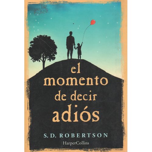 EL MOMENTO DE DECIR ADIOS - S. D. ROBERTSON