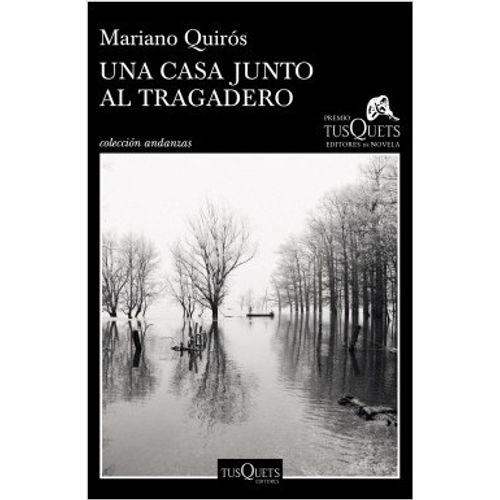 UNA CASA JUNTO AL TRAGADERO - MARIANO QUIROS