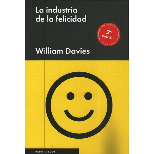 LA INDUSTRIA DE LA FELICIDAD - WILLIAM DAVIES