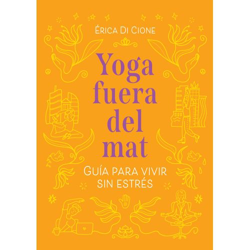 YOGA FUERA DEL MAT - ERICA SICIONE