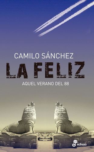 LA FELIZ - AQUEL VERANO DEL 88