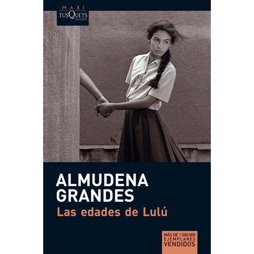 LAS EDADES DE LULU - ALMUDENA GRANDES