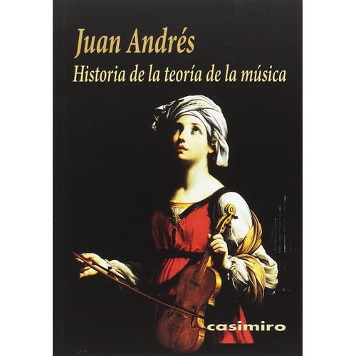 HISTORIA DE LA TEORIA DE LA MUSICA - JUAN ANDRES