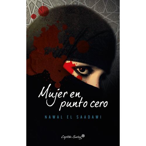 MUJER EN PUNTO CERO - NAWAL EL SAADAWI