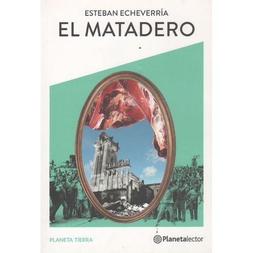 EL MATADERO - PLANETA TIERRA EL MATADERO - PLANETA TIERRA