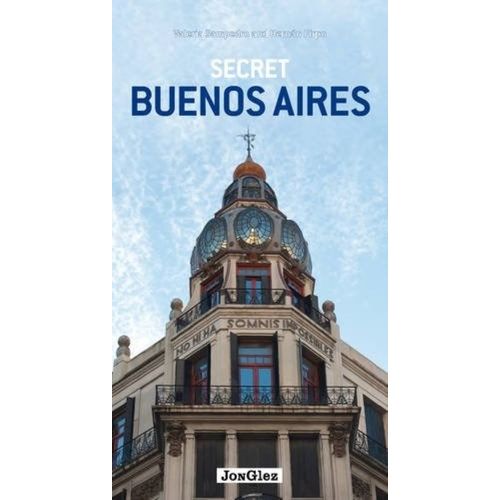 SECRET BUENOS AIRES - VALERIA SAMPEDRO - HERNAN FIRPO SECRET BUENOS AIRES - VALERIA SAMPEDRO - HERNAN FIRPO