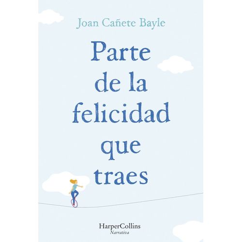 PARTE DE LA FELICIDAD QUE TRAES