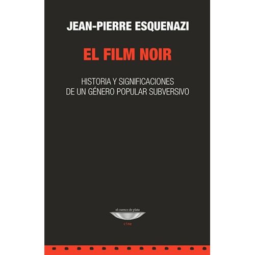 EL FILM NOIR - JEAN-PIERRE ESQUENAZI