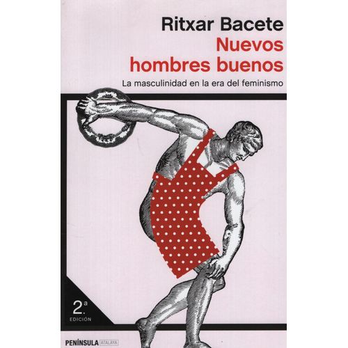 NUEVOS HOMBRES BUENOS - RITXAR BACETE - LA MASCULINIDAD EN L