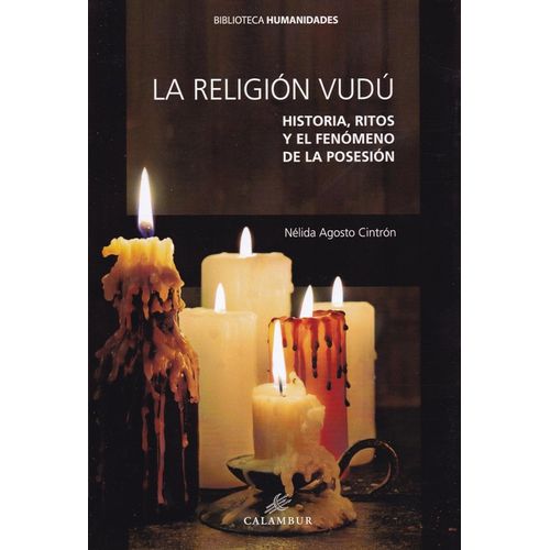 LA RELIGION VUDU - HISTORIA, RITOS Y EL FENOMENO
