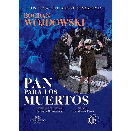 PAN PARA LOS MUERTOS - HISTORIAS DEL GUETO DE VARSOVIA - WOJ