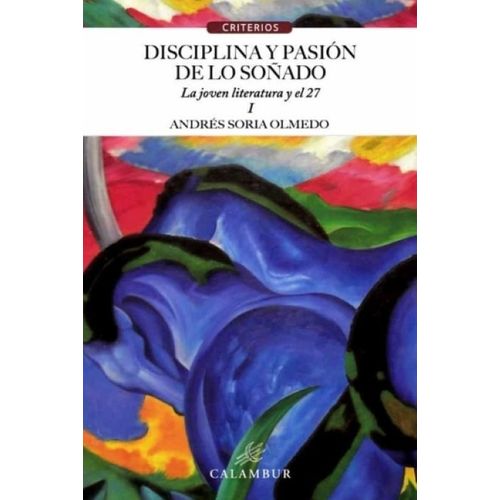 DISCIPLINA Y PASION DE LO SOÑADO I - LA JOVEN LITERATURA Y E