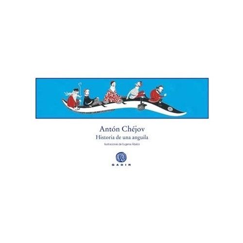 HISTORIA DE UNA ANGUILA - ANTON CHEJOV