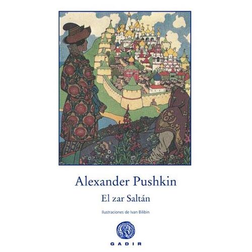 EL ZAR SALTAN - ALEXANDER PUSHKIN