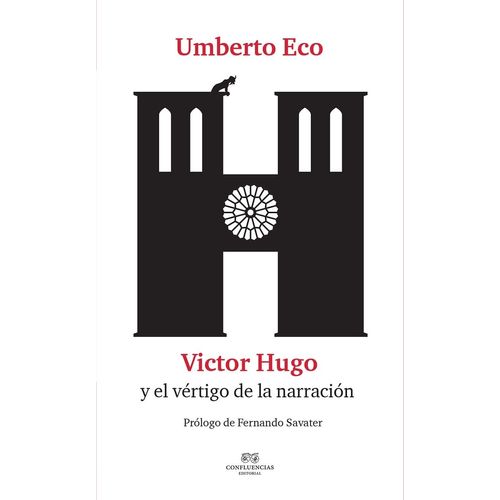 VICTOR HUGO Y EL VERTIGO DE LA NARRACION - UMBERTO ECO