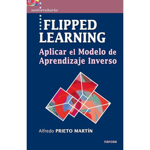 FLIPPED LEARNING - APLICAR EL MODELO DE APRENDIZAJE INVERSO