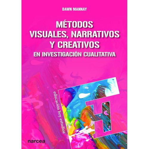 METODOS VISUALES, NARRATIVOS Y CREATIVOS EN INVESTIGACION CU