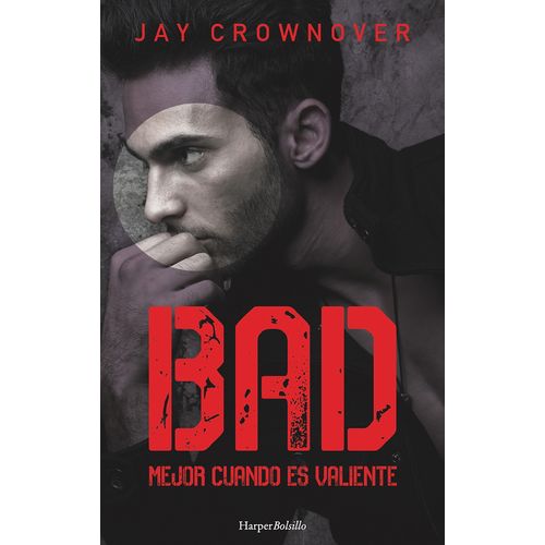 MEJOR CUANDO ES VALIENTE - BAD - JAY CROWNOVER