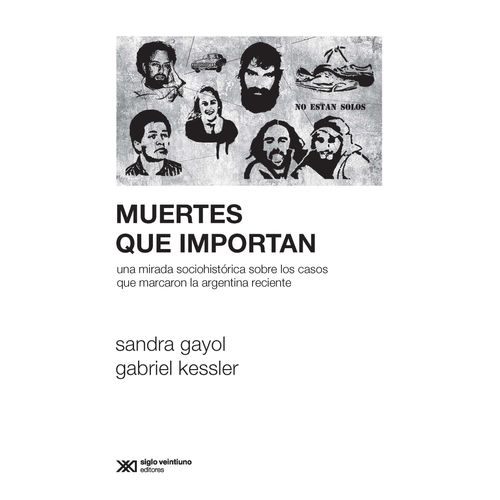 MUERTES QUE IMPORTAN. UNA MIRADA SOCIOHISTORICA DE CASOS QUE