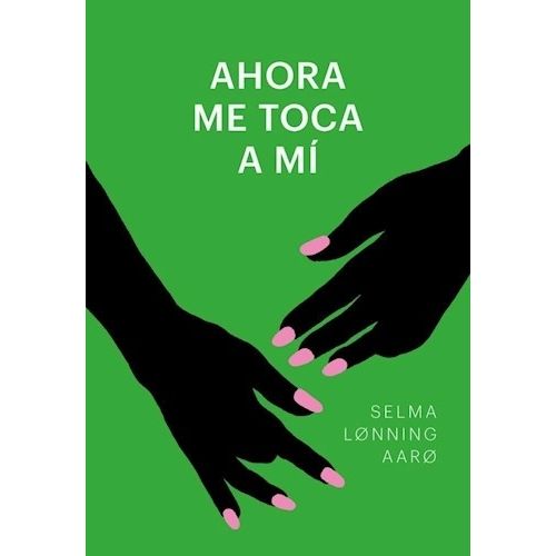 AHORA ME TOCA A MI - SELMA LONNING AARO