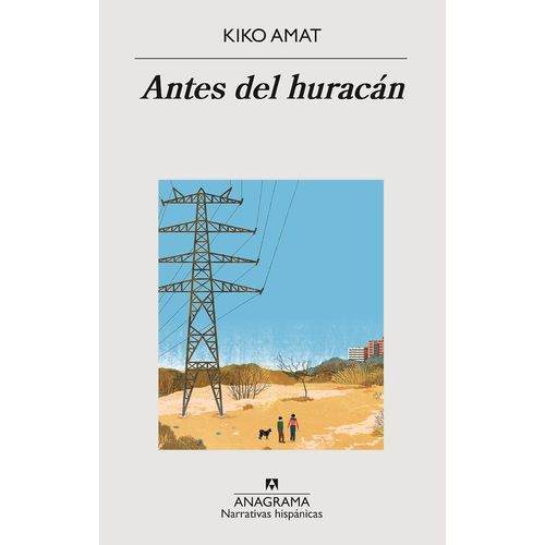 ANTES DEL HURACAN - KIKO AMAT