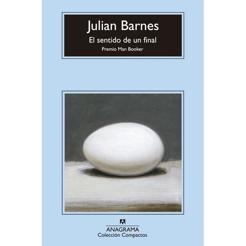 EL SENTIDO DE UN FINAL - JULIAN BARNES