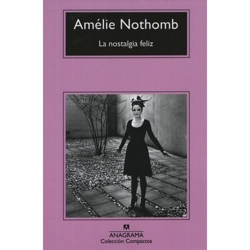 LA NOSTALGIA FELIZ - AMELIE NOTHOMB