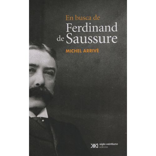 EN BUSCA DE FERDINAND DE SAUSSURE