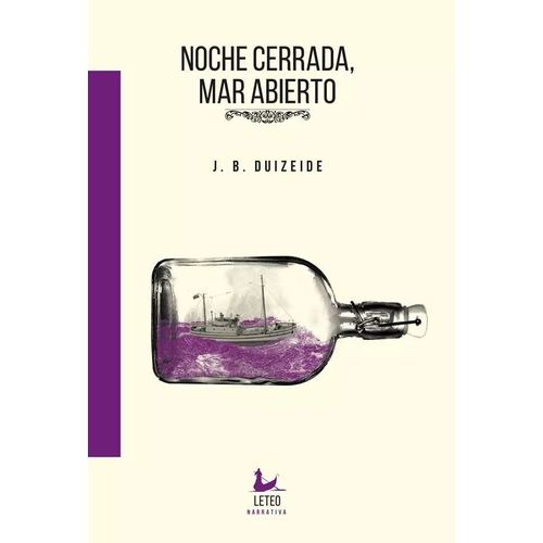 NOCHE CERRADA, MAR ABIERTO - JUAN BAUTISTA DUIZEIDE NOCHE CERRADA, MAR ABIERTO - JUAN BAUTISTA DUIZEIDE