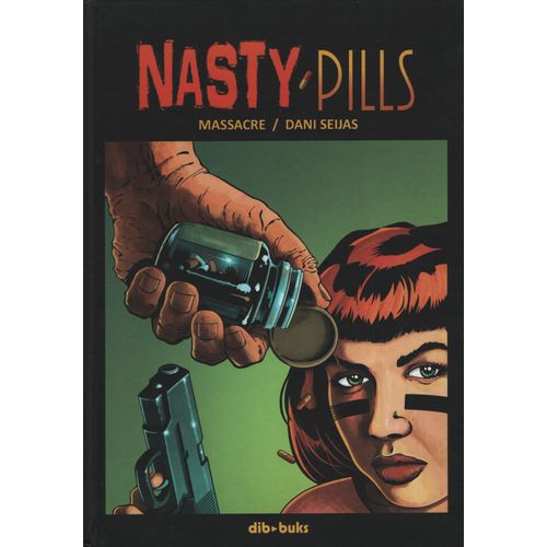 NASTY PILLS