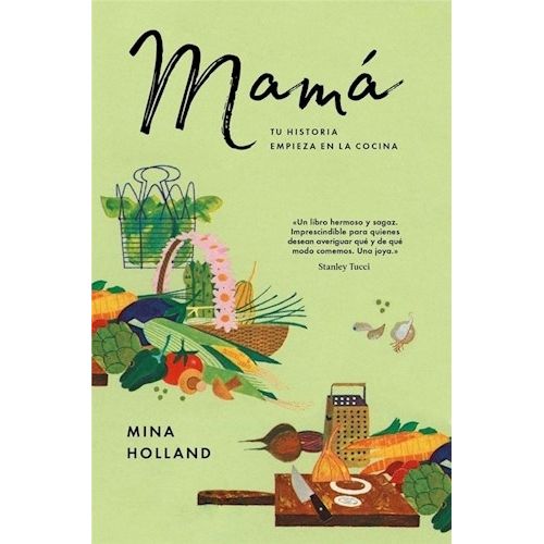 MAMA. TU HISTORIA EMPIEZA EN LA COCINA