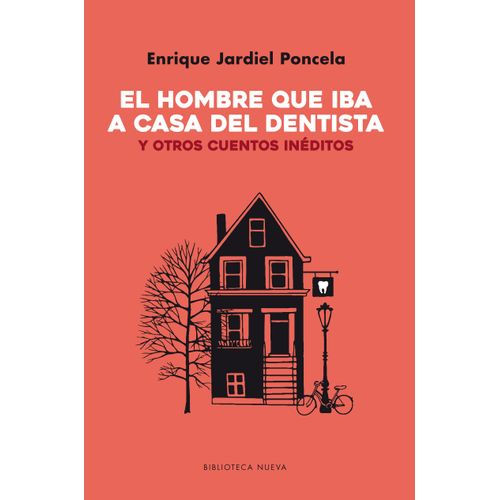 EL HOMBRE QUE IBA A CASA DEL DENTISTA - ENRIQUE PONCELA